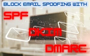 Protect Domains That Don’t Send Email from Email Spoofing | AustinMacWorks.com